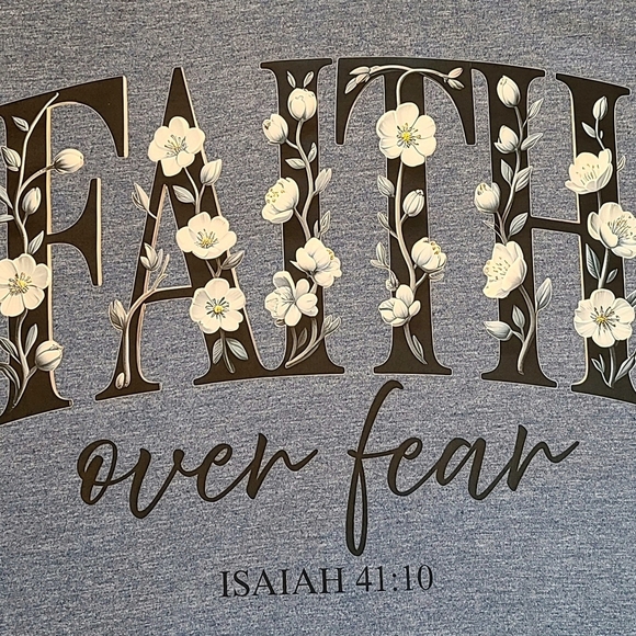 Faith Over Fear T-Shirt - Isaiah 41:10 Bible Verse  Tee - Christian Floral Tee - Picture 2 of 14